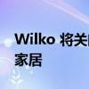 Wilko 将关闭玩具部门 因为它专注于花园和家居